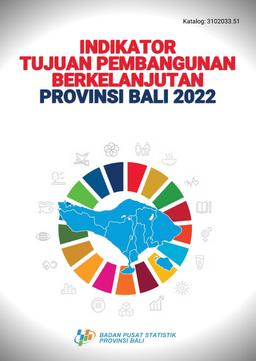 Indikator Tujuan Pembangunan Berkelanjutan Provinsi Bali 2022