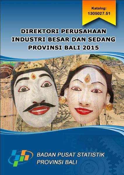 Directory of Large and Medium Industry of Bali Province 2015