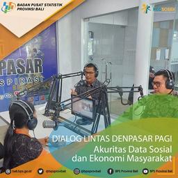 Dialog Lintas Denpasar Pagi Akuritas Data Sosial dan Ekonomi Masyarakat