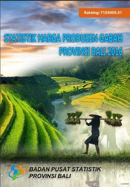 Paddy Producer Price Statistics Of Bali Province In 2016