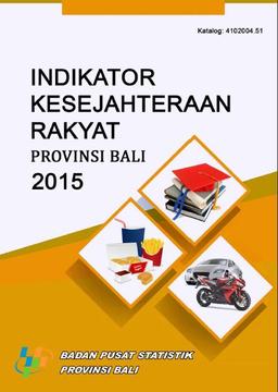 Bali Provincial Peoples Welfare Indicators 2015