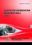 Statistik Kesehatan Provinsi Bali 2012