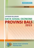 Monthly Report on Socioeconomic Data of Bali Province May 2015