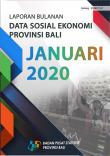 Monthly Report on Socio Economic Data of Bali Province January 2020