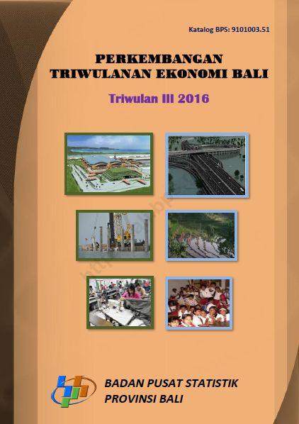 Quarterly Report of Bali`s Economic Data 3rd Quarter 2016