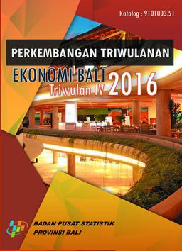 Quarterly Economic Report Of Bali Province, Fourth Quarter 2016