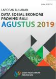 Laporan Bulanan Data Sosial Ekonomi Provinsi Bali Agustus 2019