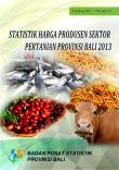 Incial Price Statistics Bali Province Agricultural Sector 2013