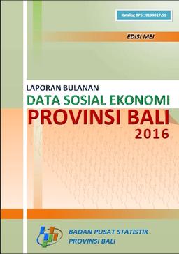 Monthly Report Of Balis Social Economic Data May 2016