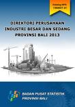 Directory of Large and Medium Manufacturing Companies of Bali Province 2013