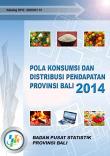 Pattern Of Consumption And Distribution Of Income Of Bali Province 2014