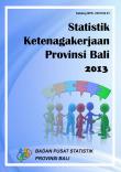 Statistik Ketenagakerjaan Provinsi Bali 2013