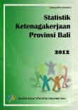 Statistik Ketenagakerjaan Provinsi Bali 2012