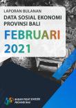 Laporan Bulanan Data Sosial Ekonomi Provinsi Bali Februari 2021