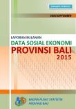 Monthly Report on Socioeconomic Data of Bali Province September 2015