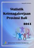 Statistik Ketenagakerjaan Provinsi Bali 2011