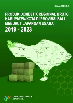 Gross Regional Domestic Product Of Regencies/Municipalities In Bali Province By Industry 2019-2023