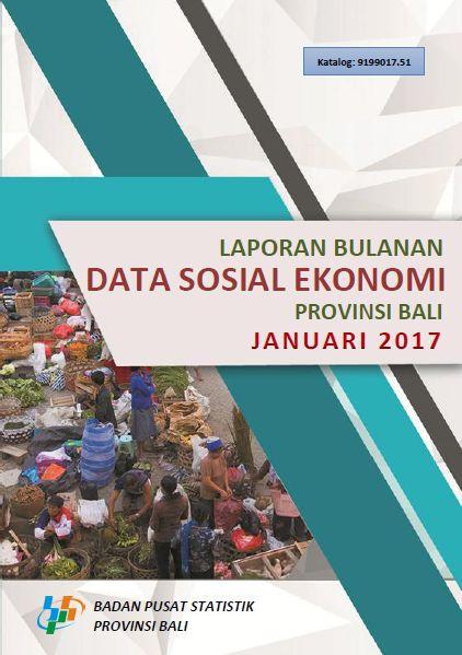 Monthly Report on Socio Economic Data of Bali Province January 2017