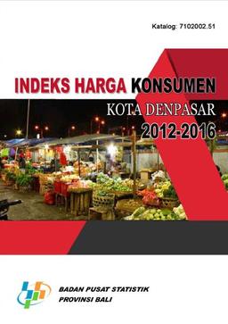 Consumer Price Index Of Denpasar Municipality 2012-2016