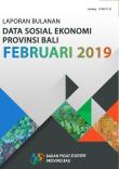 Laporan Bulanan Data Sosial Ekonomi Provinsi Bali Februari 2019