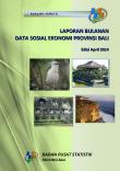 Monthly Report On Economic Social Economic Data Of Bali Province April 2014