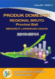 Produk Domestik Regional Bruto Provinsi Bali Menurut Lapangan Usaha 2010-2014