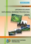 Laporan Bulanan Data Sosial Ekonomi Provinsi Bali Februari 2015