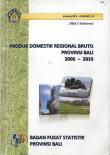 Produk Domestik Regional Bruto Provinsi Bali 2006 - 2010 Jilid I Sektoral