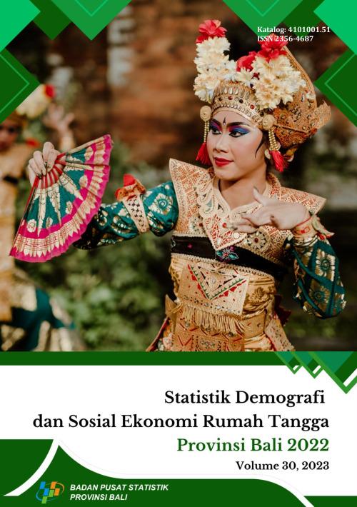 Statistik Demografi dan Sosial Ekonomi Rumah Tangga Provinsi Bali 2022