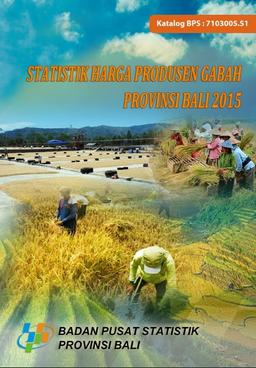 Statistik Harga Produsen Gabah Provinsi Bali 2015