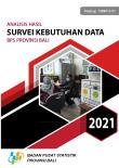 Analysis of Data Needs Survey for BPS-Statistics of Bali Province 2021