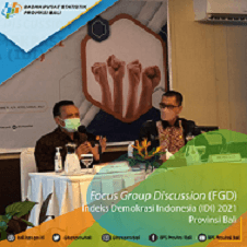 Focus Group Discussion (FGD) Indeks Demokrasi Indonesia (IDI) 2021