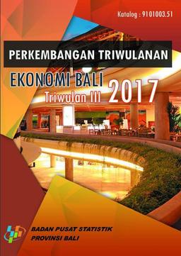 Quarterly Economic Report Of Bali Province, Third Quarter 2017