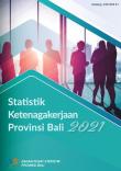 Statistik Ketenagakerjaan Provinsi Bali 2021