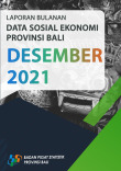 Laporan Bulanan Data Sosial Ekonomi Provinsi Bali Desember 2021